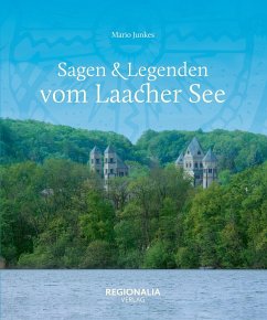 Sagen & Legenden vom Laacher See - Junkes, Mario