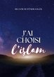 J'ai choisi l'islam - Bild 1