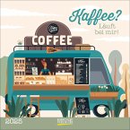 Kaffee? - Läuft bei mir! 2025