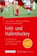 Feld- und Hallenhockey - Das Praxisbuch... - Bild 1