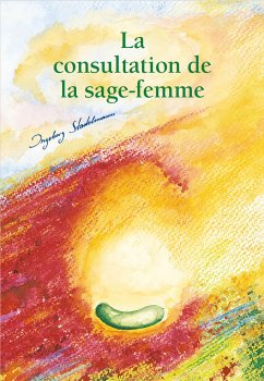 La consultation de la sage-femme. ebook (eBook, PDF) - Stadelmann, Ingeborg