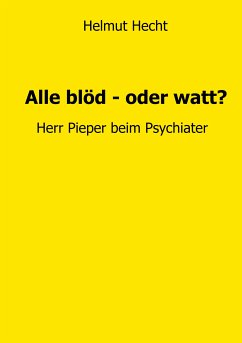 Alle blöd - oder watt? (eBook, ePUB) - Hecht, Helmut