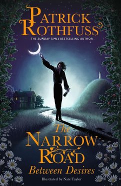 The Narrow Road Between Desires - Rothfuss, Patrick