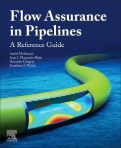 Flow Assurance in Pipelines - Mokhatab, Saeid; Manzano-Ruiz, Juan; Chapoy, Antonin; Wylde, Jonathan J