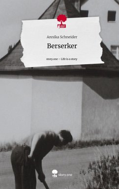 Berserker. Life is a Story - story.one - Schneider , Annika