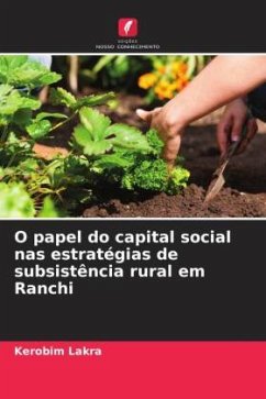 O papel do capital social nas estratégias de subsistência rural em Ranchi - Lakra, Kerobim