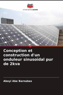 Conception et construction d'un onduleur sinusoïdal pur de 2kva - Abe Barnabas, Aboyi