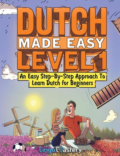 Dutch Made Easy Level 1 Dutch Made Easy Level 1
