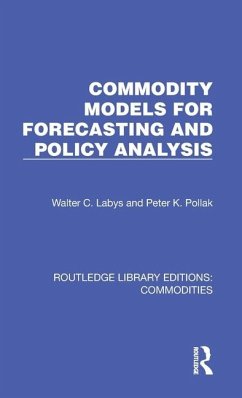 Commodity Models for Forecasting and Policy Analysis - Labys, Walter C; Pollak, Peter K