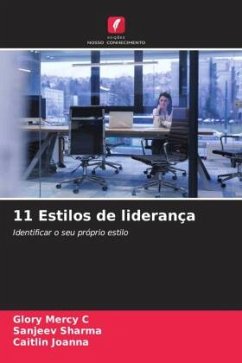 11 Estilos de liderança - Mercy C, Glory;Sharma, Sanjeev;Joanna, Caitlin