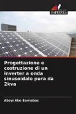 Progettazione e costruzione di un inverter a onda sinusoidale pura da 2kva