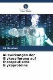 Auswirkungen der Glykosylierung auf therapeutische Glykoproteine