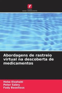 Abordagens de rastreio virtual na descoberta de medicamentos - Elzahabi, Heba;Sabry, Peter;Baselious, Fady