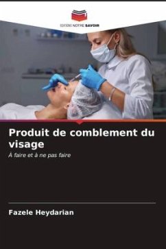 Produit de comblement du visage - Heydarian, Fazele