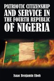 PATRIOTIC CITIZENSHIP AND SERVICE IN THE FOURTH REPUBLIC OF NIGERIA