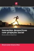 Inovações desportivas com projeção social