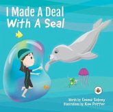 I Made a Deal with a Seal I Made a Deal with a Seal