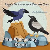 Reggie the Raven and Cora the Crow: The Whispering Stone (Reggie the Raven and Cora the Crow: Woodland Chronicles) (eBook, ePUB)