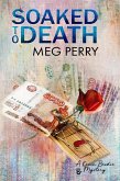 Soaked to Death: A Kevin Brodie Mystery (Kevin Brodie Mysteries, #2) (eBook, ePUB) Soaked to Death: A Kevin Brodie Mystery (Kevin Brodie Mysteries, #2) (eBook, ePUB)