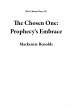 The Chosen One: Prophecy's Embrace... - Bild 1