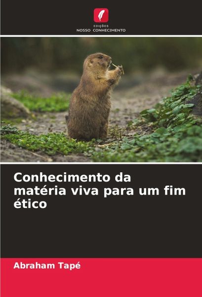 Conhecimento da matéria viva para um fim ético