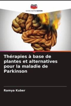 Thérapies à base de plantes et alternatives pour la maladie de Parkinson - Kuber, Ramya