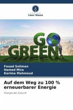 Auf dem Weg zu 100 % erneuerbarer Energie - Soliman, Fouad;Mira, Hamed;Mahmoud, Karima