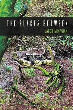 The Places Between - Minasian, Jacob