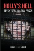 Holly's Hell - Seven Years in a Thai Prison