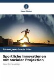 Sportliche Innovationen mit sozialer Projektion
