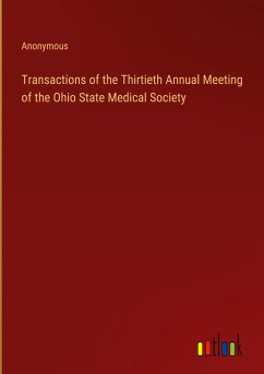 Transactions of the Thirtieth Annual Meeting of the Ohio State Medical Society