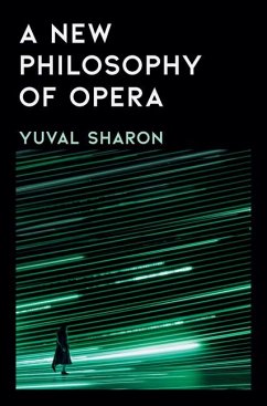 A New Philosophy of Opera - Sharon, Yuval