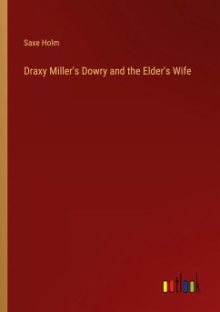 Draxy Miller's Dowry and the Elder's Wife