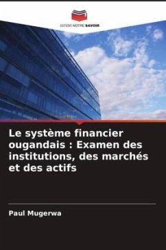 Le système financier ougandais : Examen des institutions, des marchés et des actifs - Mugerwa, Paul