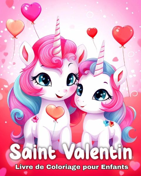 Saint Valentin Livre de Coloriage pour Enfants Saint Valentin Livre de Coloriage pour Enfants