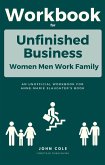 Workbook For Unfinished Business: Women Men Work Family (eBook, ePUB)