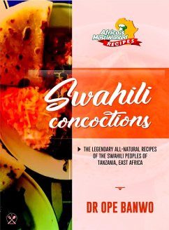 Swahili Concotions (Africa's Most Wanted Recipes, #12) (eBook, ePUB) - Banwo, Ope