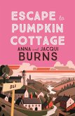 Escape to Pumpkin Cottage (eBook, ePUB)