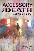 Accessory to Death: A Kevin Brodie Mystery (Kevin Brodie Mysteries, #3) (eBook, ePUB) Accessory to Death: A Kevin Brodie Mystery (Kevin Brodie Mysteries, #3) (eBook, ePUB)