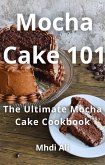 Mocha Cake 101 (eBook, ePUB)