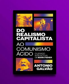 Do realismo capitalista ao comunismo ácido (eBook, ePUB) - Galvão, Antonio