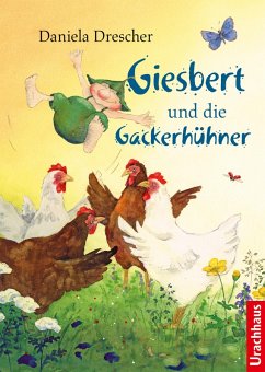 Giesbert und die Gackerhühner (eBook, ePUB) - Drescher, Daniela
