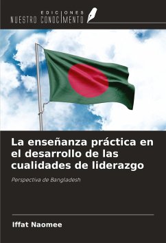 La enseñanza práctica en el desarrollo de las cualidades de liderazgo - Naomee, Iffat