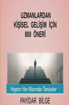 Uzmanlardan Ki¿isel Geli¿im ¿çin 800 Öneri - B¿Lge, Pay¿Dar