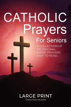 Catholic Prayers for Seniors - Valente, Tiago Dias