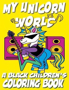 My Unicorn World - A Black Children's Coloring Book - Coloring Books, Black Children's; Davis, Kyle