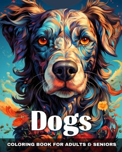 Dogs Coloring Book for Adult and Seniors - Camy, Camelia