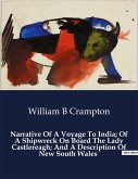 Narrative Of A Voyage To India; Of A Shipwreck On Board The Lady Castlereagh; And A Description Of New South Wales