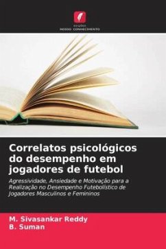 Correlatos psicológicos do desempenho em jogadores de futebol - Reddy, M. Sivasankar;Suman, B.