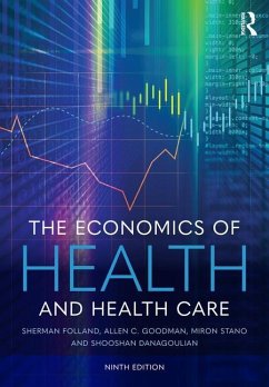 The Economics of Health and Health Care - Folland, Sherman; Goodman, Allen C; Stano, Miron; Danagoulian, Shooshan